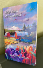 Load image into Gallery viewer, 2023 Premier of Tulip Town Remembered penned by founder Jeannette DeGoede
